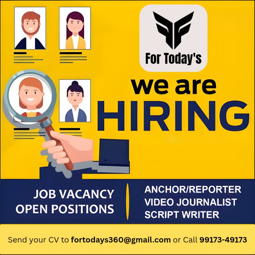 For Today's: A Revolutionary News Platform Is Hiring Across India!